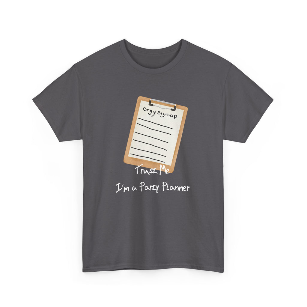 The "Trust Me" Party Planning Tee