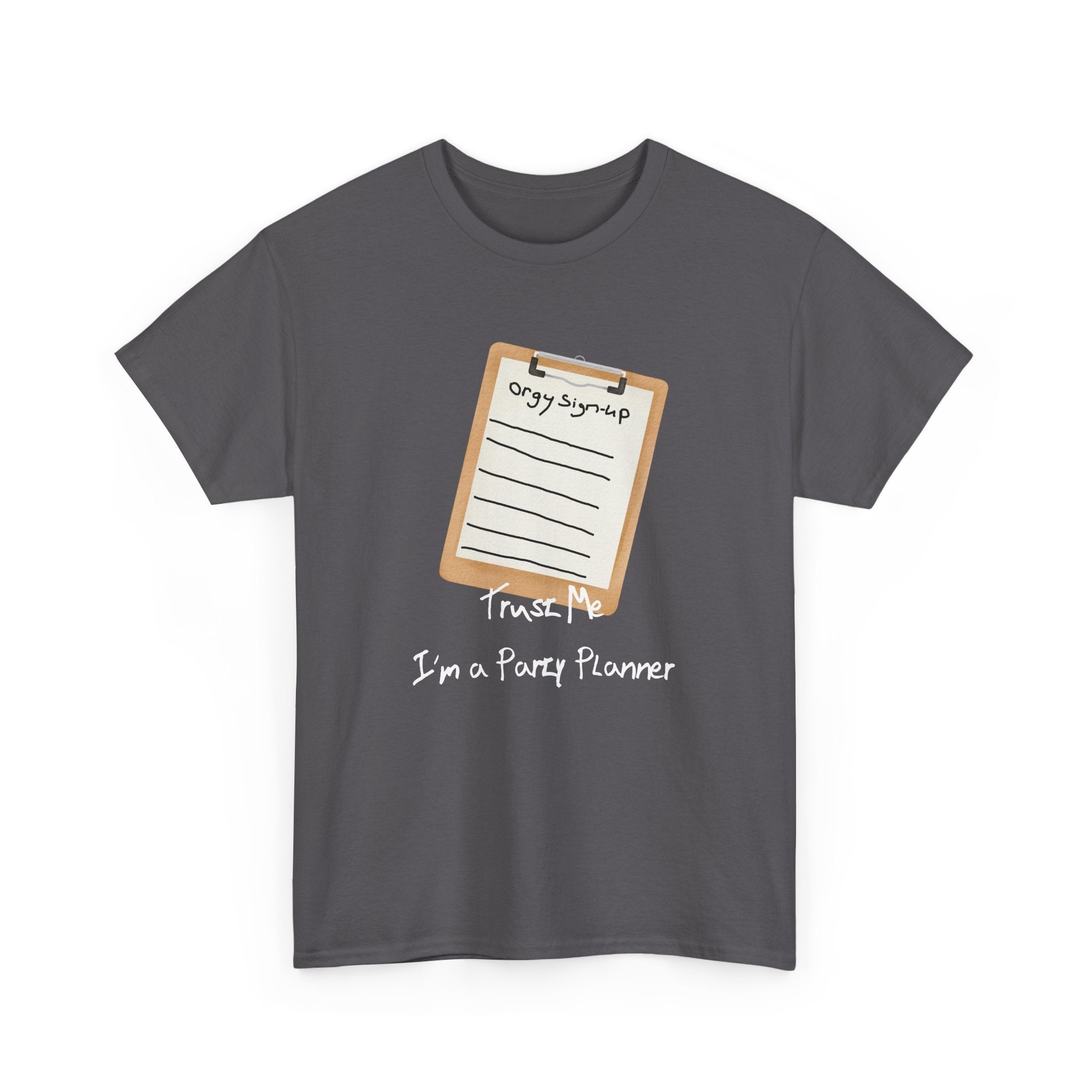 The "Trust Me" Party Planning Tee