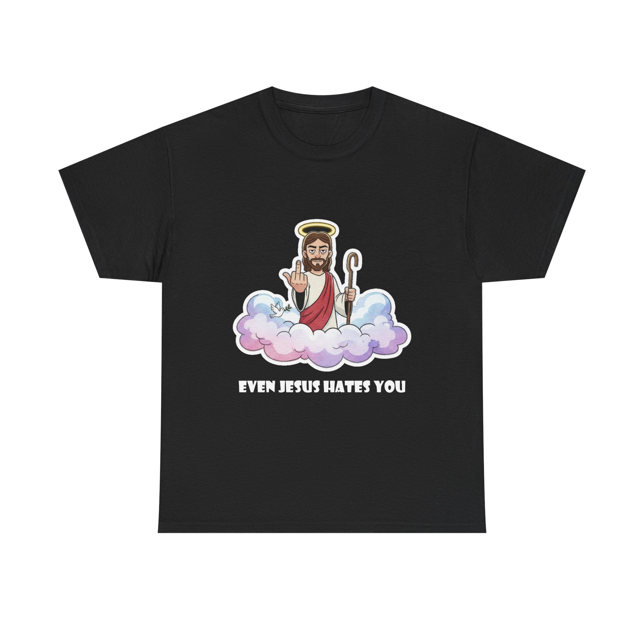 The "Even Jesus Hates You" Classic Tee (White Logo)