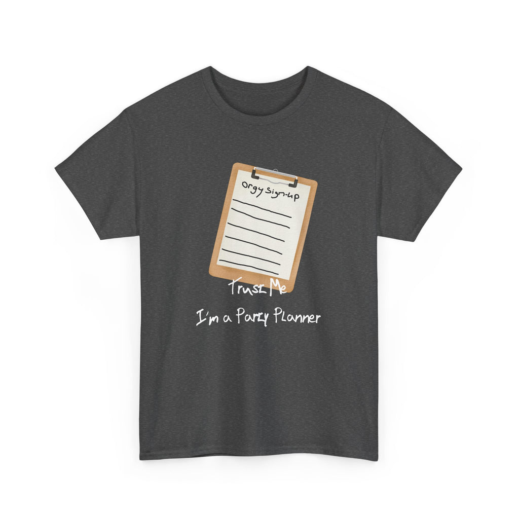 The "Trust Me" Party Planning Tee