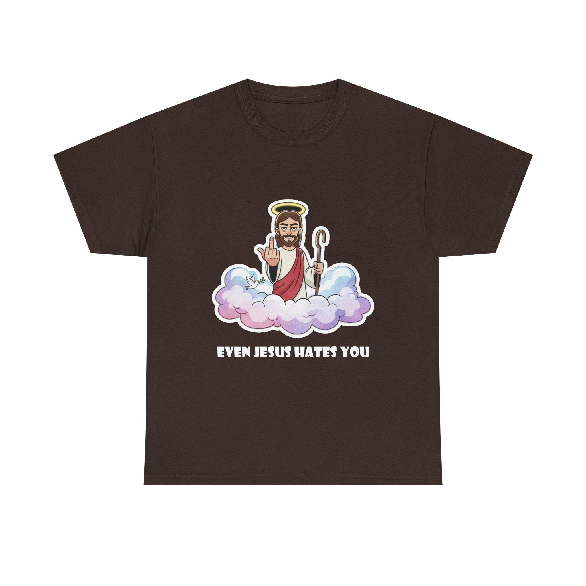 The "Even Jesus Hates You" Classic Tee (White Logo)